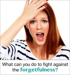 What can you do to fight against the forgetfulness?